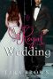 [The Royals Trilogy 03] • A Royal Wedding · the Royals 3